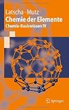 Chemie der Elemente: Chemie-Basiswissen IV (Springer-Lehrbuch) - Hans Peter Latscha, Martin Mutz
