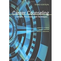 Career Counseling: Contexts, Processes, and Techniques