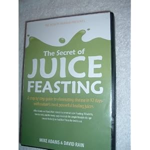 The Secret of Juice Feasting - Mike Adams
