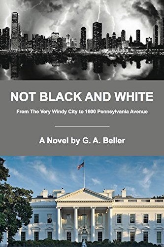 not black and white  from the very windy city to 1600 pennsylvania avenue