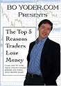 The Top 5 Reasons Traders Lose Money