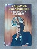 A man with your advantages