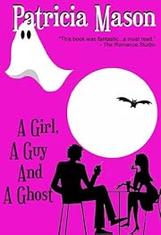 A Girl, A Guy and A Ghost: Humorous Romantic Suspense