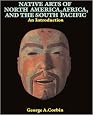 Native Arts Of North America, Africa, And The South Pacific: An Introduction (Icon Editions)