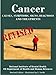 CANCER - Causes, Symptoms, Signs, Diagnosis, Treatments, Stages - Revised Edition - Illustrated by S. Smith