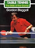 Table tennis : the skills of the game