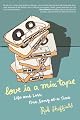 Love Is a Mix Tape: Life and Loss, One Song at a Time by Rob Sheffield