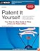 Patent It Yourself: Your Step-by-Step Guide to Filing at the U.S. Patent Office