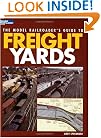 The Model Railroader's Guide to Freight Yards (Model Railroader Books)