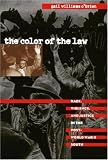 The Color of the Law: Race, Violence, and Justice in the Post-World War II South (The John Hope Franklin Series in African American History and Culture)