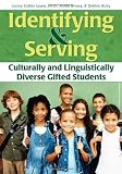  : Identifying and Serving Culturally and Linguistically Diverse Gifted Students