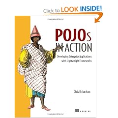 POJO's in Action: Developing Enterprise Applications with Lightweight Frameworks: Lightweight Frameworks for Enterprise Applications