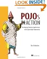 POJO's in Action: Developing Enterprise Applications with Lightweight Frameworks: Lightweight Frameworks for Enterprise Applications