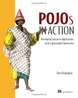 POJOs in Action: Developing Enterprise Applications with Lightweight Frameworks