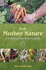 Ask Mother Nature: A Conscious Gardener's Guide