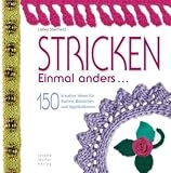 Produkt-Bild: Stricken einmal anders ?: 150 kreative Ideen f&uuml;r Borten, B&uuml;ndchen und Applikationen