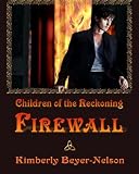 Children of the Reckoning: Firewall