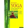 Yoga. Neun Schritte in die Freiheit: Ein Weg zu Gesundheit und Selbstbewusstsein