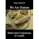 We are human - behavioral comparisons to lizards. Do you believe in destiny?von "Irmgard Hetterich"