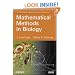 Mathematical Methods in Biology (Pure and Applied Mathematics: A Wiley Series of Texts, Monographs and Tracts)