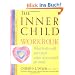 The Inner Child Workbook: What to Do with Your Past When It Just Won't Go Away (Inner Workbooks)