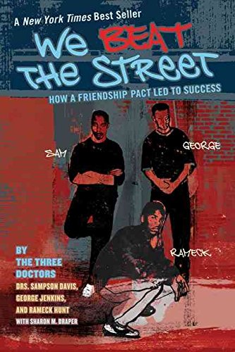 [(We Beat the Street: How a Friendship Pact Led to Success )] [Author: Dr. Sampson Davis] [Apr-2006]