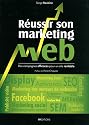 Réussir son marketing web