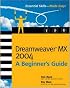 Dreamweaver MX 2004: A Beginner's Guide (Beginner's Guide)