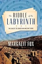 The Riddle of the Labyrinth: The Quest to Crack an Ancient Code