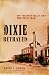 Dixie Betrayed: How the South Really Lost the Civil War