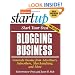 Start Your Own Blogging Business, Second Edition