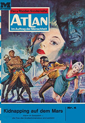 Atlan 4: Kidnapping auf dem Mars (Heftroman): Atlan-Zyklus 