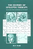The History of Epileptic Therapy: An Account of How Medication was Developed