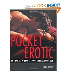 Pocket Erotic: The Ecstatic Secrets of Sensual Massage