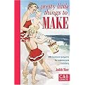 Pretty Little Things to Make (20 Heirloom Projects for Babies and Toddlers) (Hardcover)
