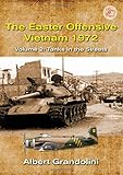 The Easter Offensive, Vietnam 1972: Volume 2: Tanks in the streets (Asia @ War)