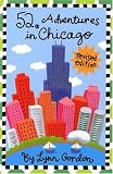 52 Adventures in Chicago (Revised Edition) (52 Series)