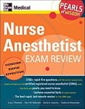 Nurse Anesthetist Exam Review (Pearls of Wisdom) Nurse Anesthetist Exam Review (Pearls of Wisdom)