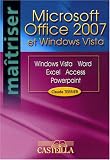 Office 2007 et Windows Vista : Vista, Word, Excel, Access, PowerPoint
