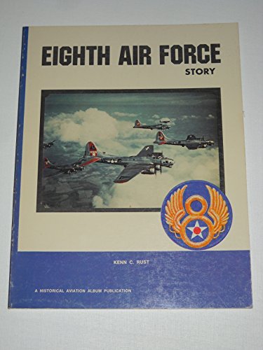 Eighth Air Force Story ... in World War II