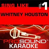 Sing Like Whitney Houston : Professional Performance Music for Singers, Vol.1 [KARAOKE]