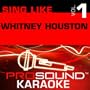 Sing Like Whitney Houston : Professional Performance Music for Singers, Vol.1 [KARAOKE]