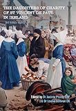 The Daughters of Charity of St Vincent de Paul in Ireland : the early years