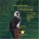 Alberto el aguila harpia - Albert the Harpy Eagle [CD on Demand]