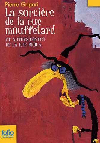 La sorcière de la rue Mouffetard : Et autres contes de la rue Broca