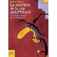 La sorci�re de la rue Mouffetard : Et autres contes de la rue Broca
