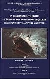 Revue PU Aix-Marseille  / La responsabilité civile à l'épreuve des pollutions majeures résultant du transport maritime en 2 volumes