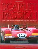 Scarlet Passion: Ferrari's famed sports prototypes and competition sports cars