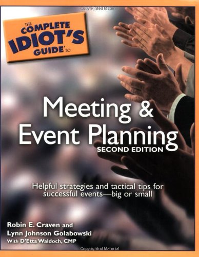 The Complete Idiot's Guide to Meeting & Event 