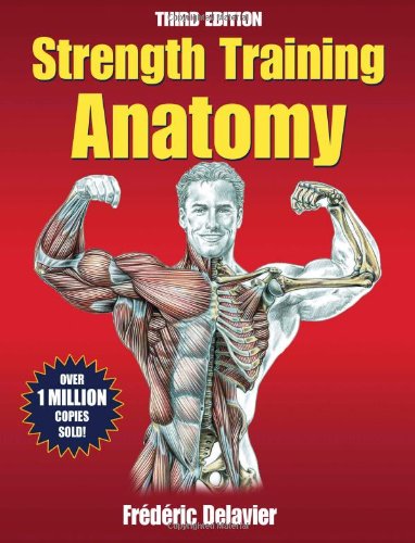Strength Training Anatomy-3rd Edition